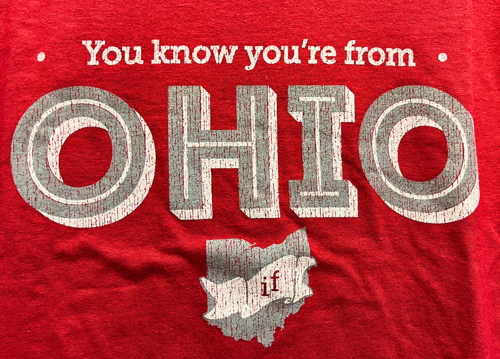 You know you're from Ohio tshirt