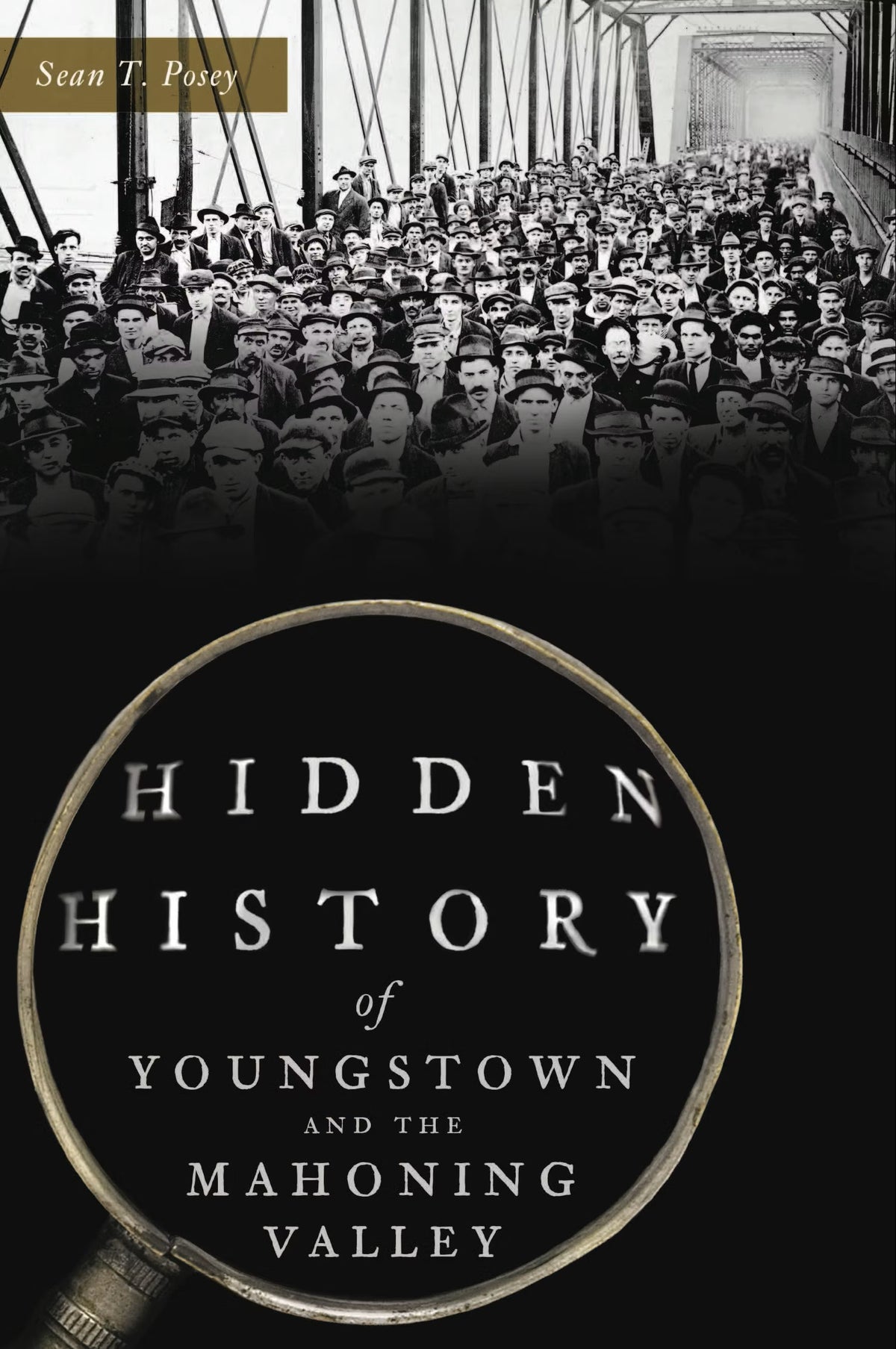 Hidden History of Youngstown and the Mahoning Valley Ohio History Store