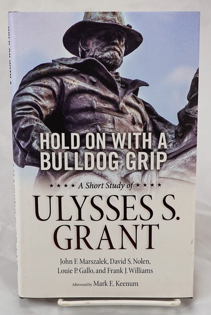 Bulldog Grip: Study of Ulysses S. Grant