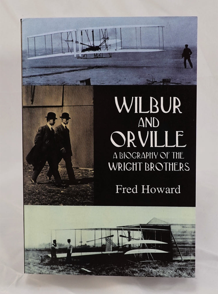 Wilbur & Orville: Biography of Wright Brothers